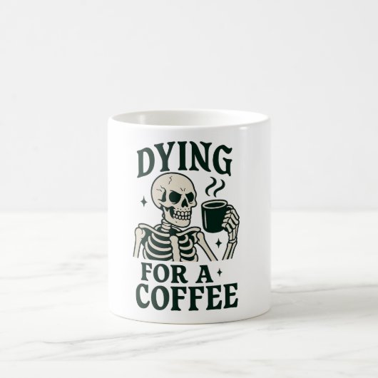 Mug Mourir pour un café Drôle Skeleton Halloween (Centre)