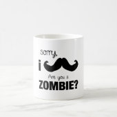 Mug Moustache désolée d'I….êtes-vous un zombi ? (Centre)