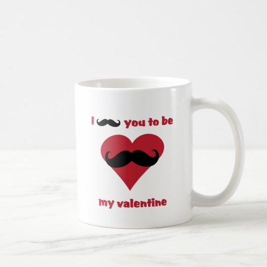 Mug moustache i vous à être mon valentine (Droite)