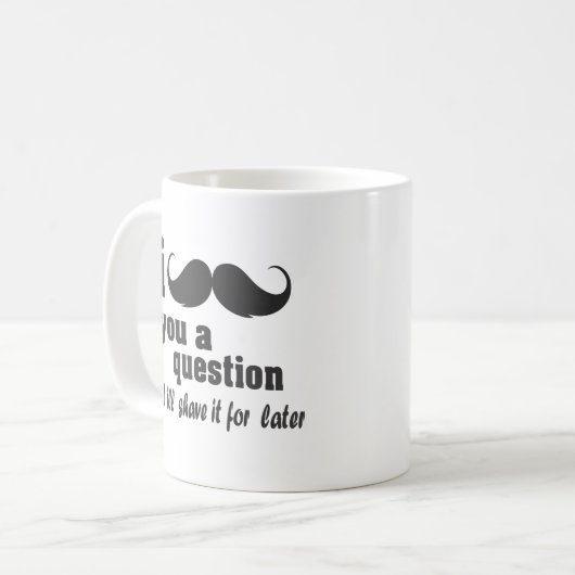 Mug moustache i vous une question (Devant gauche)