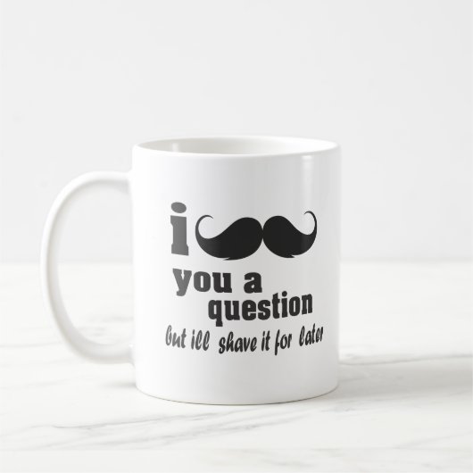 Mug moustache i vous une question (Gauche)