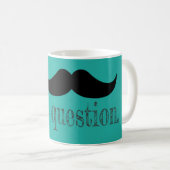 Mug Moustache vous une question (Devant droit)