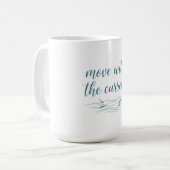 Mug Move With The Current Wu Wei Rivière (Devant gauche)