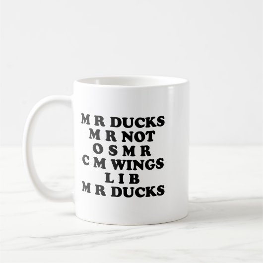 Mug Mr M R Ducks T, Funny Duck Lover, Waterfowl Quote (Gauche)