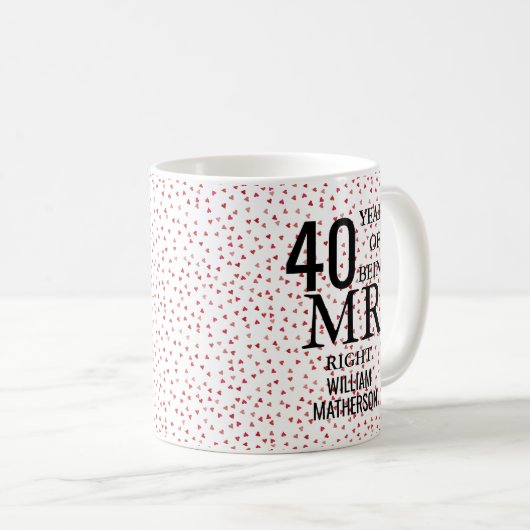Mug Mr Right Fun 40e Anniversaire de Mariage Cœurs Rub (Devant droit)