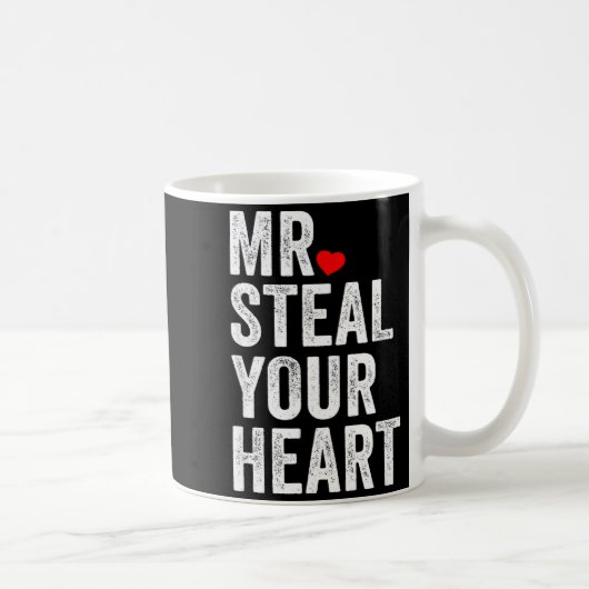 Mug Mr. Steal Your Heart Funny Valentines Day Men’s (Droite)