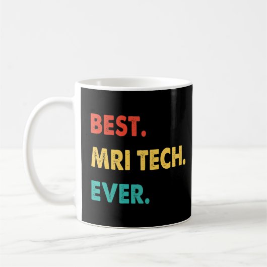 Mug Mri Tech Profession Rétro Meilleur Mri Tech Jamais (Gauche)