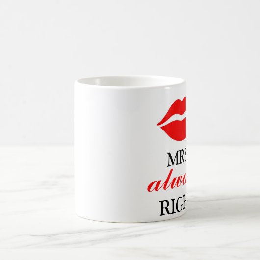 MUG MRS. ALWAYS RIGHT (Centre)