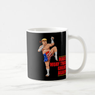 Mug Muay Thai Trump - Faire à nouveau grand Muay Thai