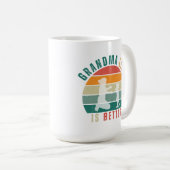 Mug Mug- La vie de grand-mère est meilleure (Devant droit)