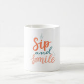 Mug "Mug motivationnel Sip and Smile" (Centre)