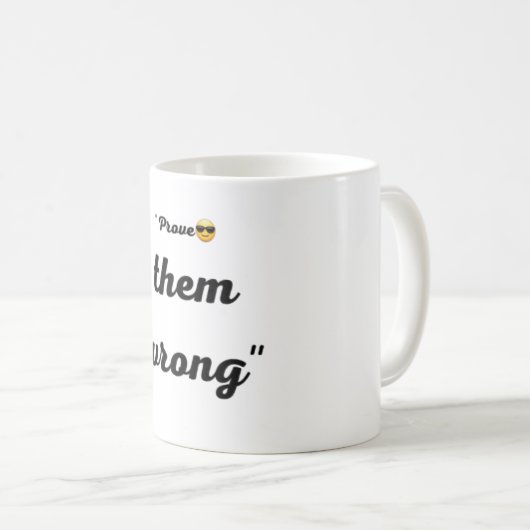 Mug Mug- prove them wrong  (Devant droit)