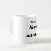 Mug Mug- prove them wrong  (Devant gauche)