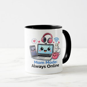 Mug Mugeuse Tech Drôle Maman Mode Maman Toujours En Li