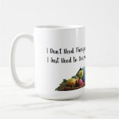 Mug Mugg rolig mugg om virkning "I Don't Need Therapy" (Gauche)