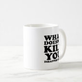 Mug Mugissement drôle me déçoit (Devant droit)