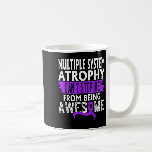Mug Multiple System Atrophy Msa Awareness Can't Stop M (Droite)