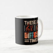 Mug Musicien Ce Sont Des Temps Difficiles Musique 1 (Devant droit)