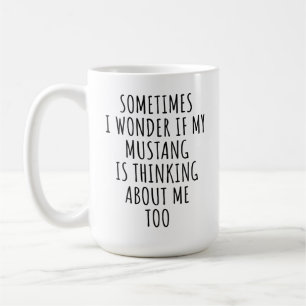 Mug Mustang Lover Gif Mustang Pense À Moi Aussi