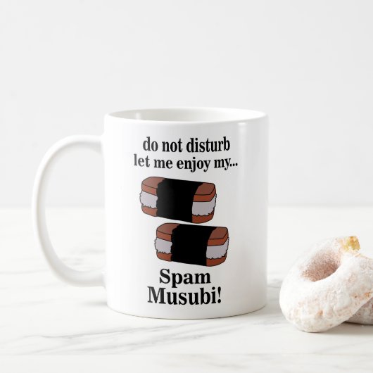 Mug Musubi Laissez-Moi Profiter De Mon Spam Musubi (Avec donut)