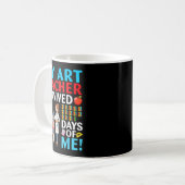 Mug My Art Teacher Survived 67 Days Of Me Student Back (Devant gauche)