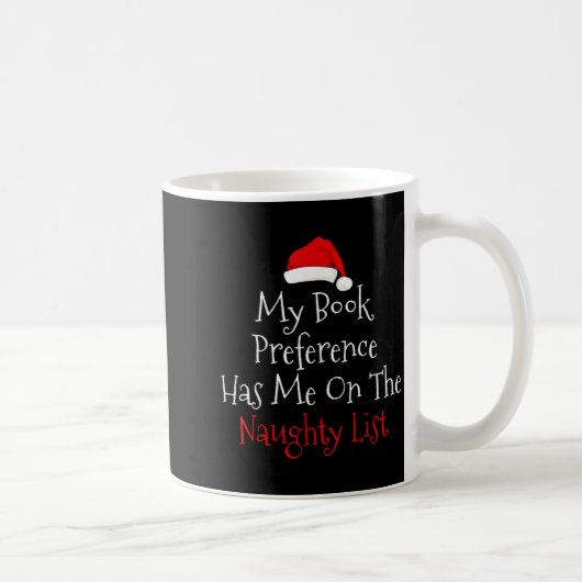 Mug My Book Preference Has Me On The Naughty List Chri (Droite)