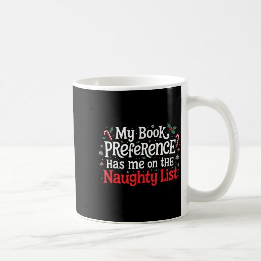 Mug My Book Preference Naughty List Readers Funny Chri (Droite)