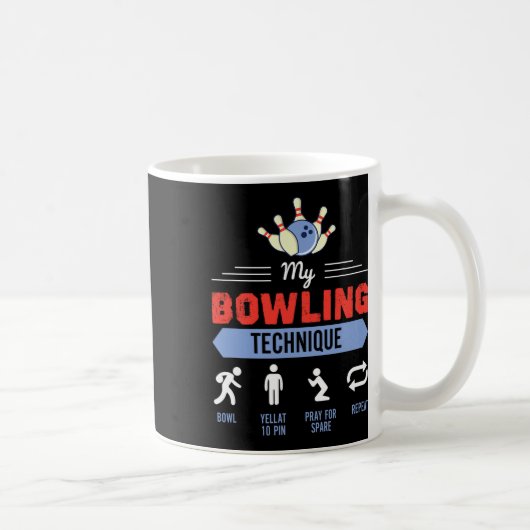 Mug My Bowling Technique Bowling Funny Bowler Cadeau (Droite)