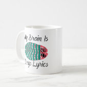 Mug My Brain Is 80% Chanson Lyrics (Devant gauche)