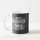 Mug My Daughter And I Talk About You Funny Matching Da (Gauche)