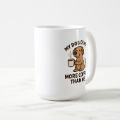 Mug My Dog Drinks More Coffee Than Me – Dog Lover Gift (Devant droit)