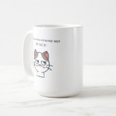 Mug My Face When Someone Tells Me 'Be Nice'  (Devant gauche)