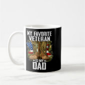 Mug My Favorite Veteran Is My Dad Father Veterans Day (Gauche)