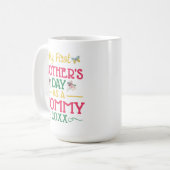 Mug My First Mother's Day As A Mommy (Devant gauche)