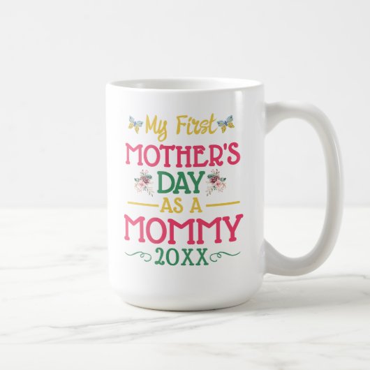 Mug My First Mother's Day As A Mommy (Droite)