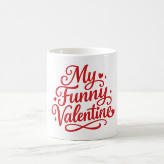Mug My Funny Valentine