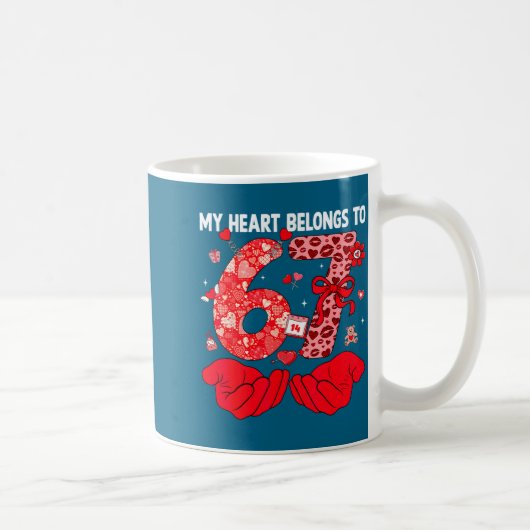 Mug My Heart Belongs To 67 Valentine's Day Six Seven F (Droite)