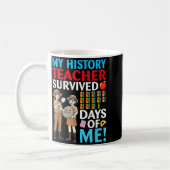 Mug My History Teacher Survived 67 Days Of Me Student (Gauche)