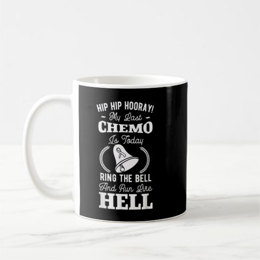 Mug My Last Chemo Chimiotherapy Cancer Awareness Survi (Gauche)