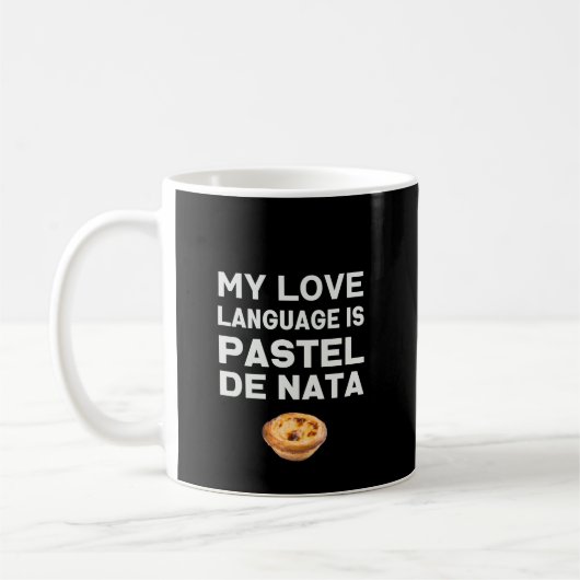 Mug My Love Language est Pastel de Nata (Gauche)