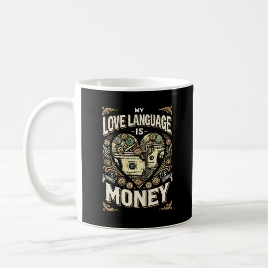 Mug My Love Language is Money, Funny Hustle Success (Gauche)