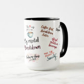 Mug My Mental Breakdown Cup: A Relatable Design (Devant droit)