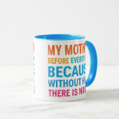 Mug My Mother Before Everything- Heartfelt Family gift (Devant droit)