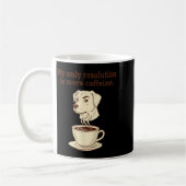 Mug My Only Resolution Is More Caffeine Funny Dog Coff (Gauche)