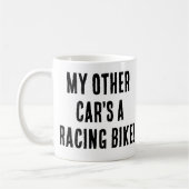 Mug My Other Car est un vélo de course (Gauche)