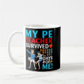 Mug My Pe Teacher Survived 67 Days Of Me Student Back (Gauche)