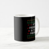 Mug My Presence Is Your Present Ugly Christmas Funny X (Devant droit)