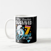 Mug My Teacher Survived 67 Days Of Me Funny Six Seven  (Gauche)