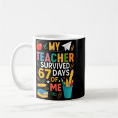 Mug My Teacher Survived 67 Days Of School Funny 6-7 67 (Gauche)
