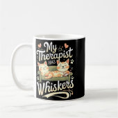 Mug My Therast Has Whiskers For Anxiety Funny Cat  (Gauche)